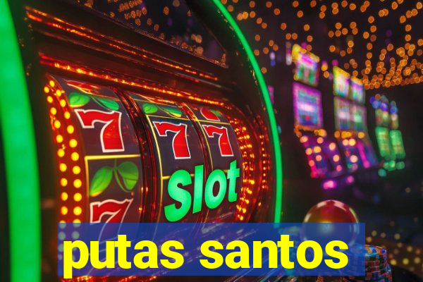 putas santos